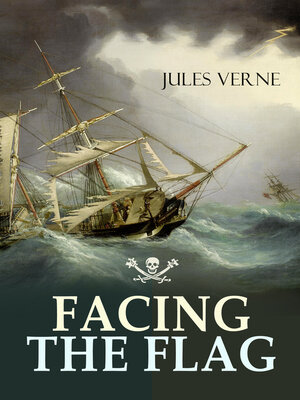 cover image of Facing the Flag (An Intriguing Tale of Piracy, Action & Adventure)